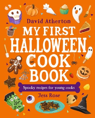 My First Halloween Cook Book: Spooky Recipes for Young Cooks | David Atherton