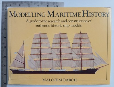 Modelling Maritime History Malcolm Darch 1st 1988 Hardback David And Charles