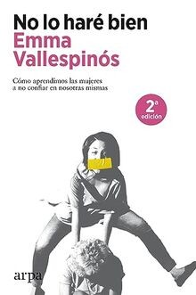 No lo haré bien: Cómo aprendimos las mujeres a no c... | Buch | Zustand sehr gut