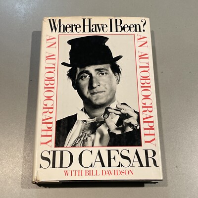 Signed! Sid Caesar - Where Have I Been? An Autobiography 1982 HC/DJ