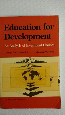 Education for Development : An Analysis of Investment Choices by Maureen Woodhal