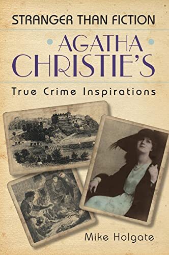 Agatha Christie's True Crime Inspirations by Mike Holgate - - Image 6