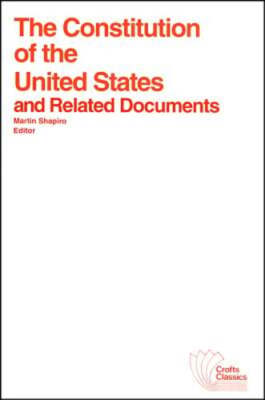 The Constitution of the United States and Related Documents by Martin Shapiro