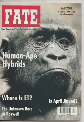 FATE April 2005: Human Apes, Is April Jinxed?, Where is ET?, Roswell, From OKC