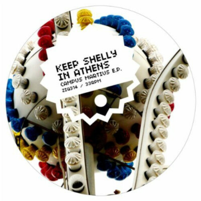 Keep Shelly In Athens    Campus Martius E.P. Label: Planet Mu    ZIQ314