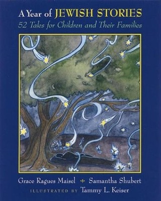 A YEAR OF JEWISH STORIES: 52 TALES FOR YOUNG CHILDREN AND By Grace Maisel VG