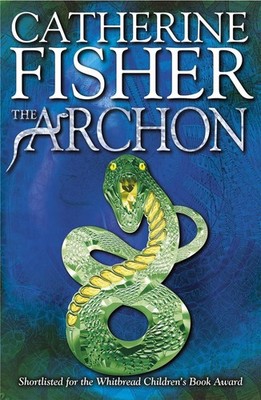 The Oracle Sequence: The Archon by Catherine Fisher Paperback Book