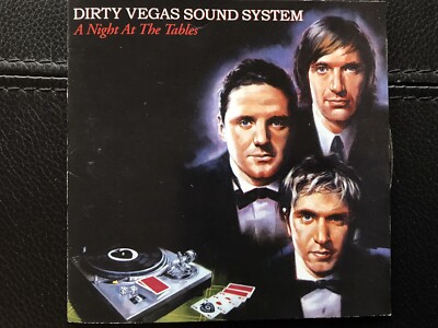 DIRTY  VEGAS  SOUND  SYSTEM  -   A Night At The Tables ,   CD  2003 , Deep House