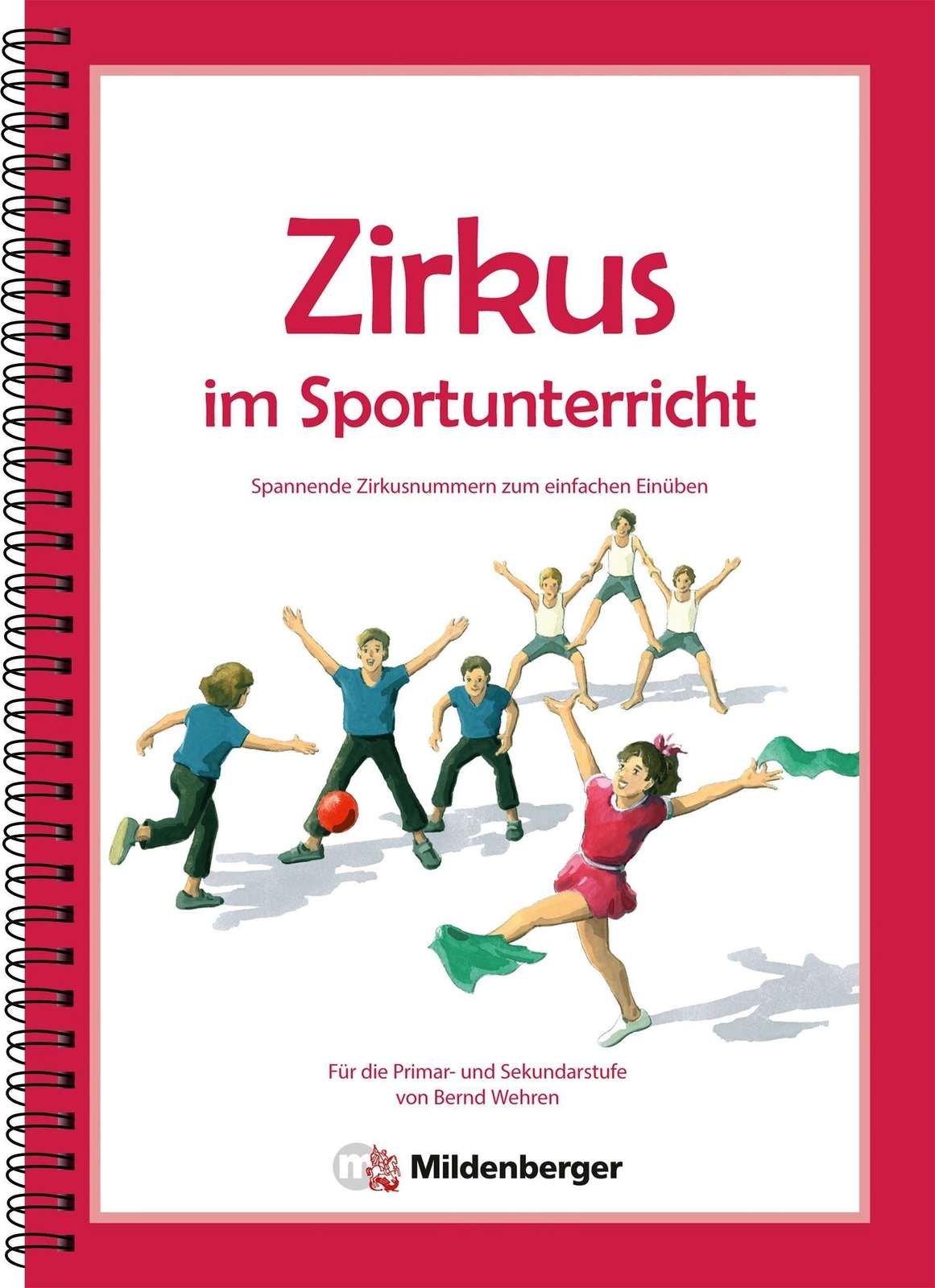 Thumbnail - Zirkus Sportunterricht | Bernd Wehren | Deutsch | Broschüre | 64 S. |
