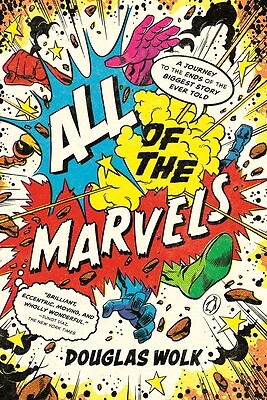 All of the Marvels: A Journey to the End Wolk, Douglas Paperback
