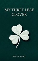 Aditi Goel | My Three Leaf Clover | Taschenbuch | Englisch (2024)