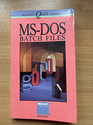 MS-DOS Batch Files Microsoft Quick Reference Book by Kris Jamsa 1989 Edition