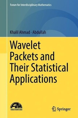 Wavelet Packets and Their Statistical Applications - 9789811302671