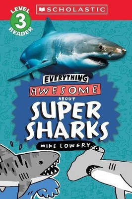 Mike Lowery Everything Awesome About: Super Sharks (Scholastic Rea (Taschenbuch)