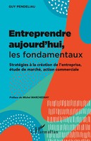 Entreprendre Aujourd'hui, Les Fondamentaux Guy Pendeliau Taschenbuch FranzöSisch