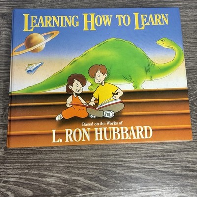 LEARNING HOW TO LEARN Based on the works of L. RON HUBBARD Hardcover Book