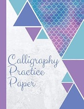 Caligraphy Practice Paper: Calligraphy Notebook for Beginners