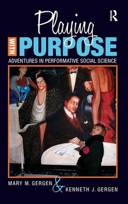 Playing with Purpose | Adventures in Performative Social Science | Buch | 2012