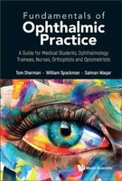 Thomas Sherman (U. A.) | Fundamentals Of Ophthalmic Practice: A Guide For...