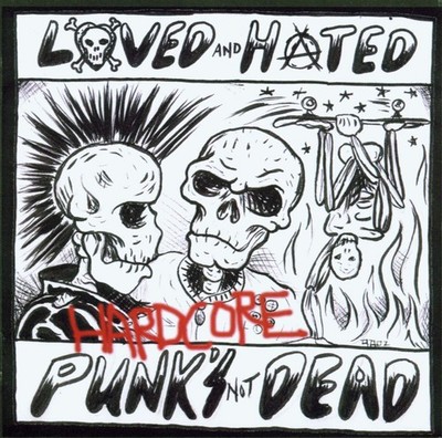 Loved And Hated Hardcore Punks Not Dead (CD) (US IMPORT)