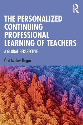 The Personalized Continuing Professional Learning of Teachers | Avidov-Ungar