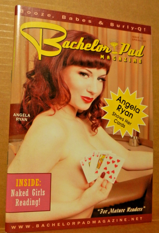 Bachelor Pad Magazine #11 Booze, Babes and Burly Q Angela Ryan Spring 2010