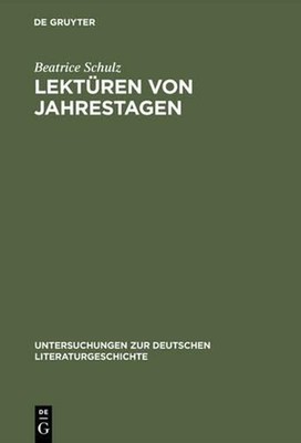 Lektren Von Jahrestagen: Studien Zu Einer Poetik Der Jahrestage Von Uwe Johnson 