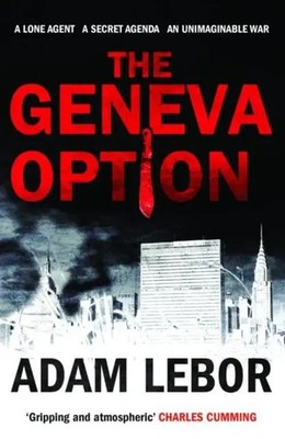 The Geneva Option | Adam Lebor | Englisch | Taschenbuch | 2013 | Saqi Books