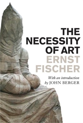 The Necessity of Art (Paperback or Softback)