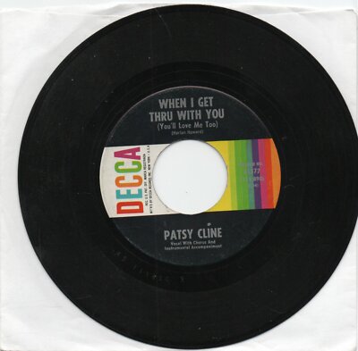 Patsy Cline  When I  Get Thru With You On Decca   Original  45