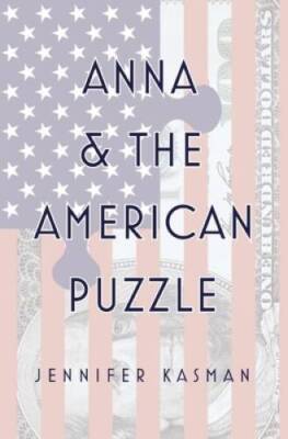Anna  The American Puzzle - Paperback By Kasman, Jennifer - GOOD