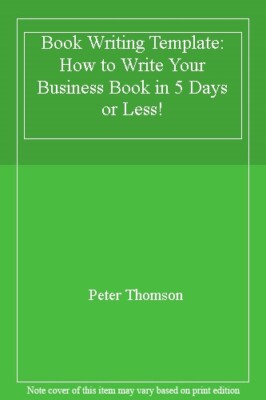 Book Writing Template: How to Write Your Business Book in 5 Days