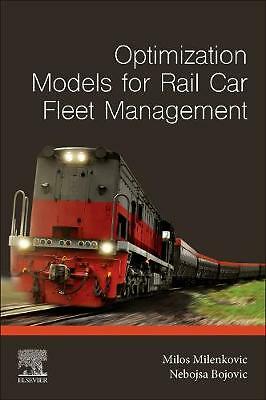 Optimization Models for Rail Car Fleet Management Milenkovic Bojovic Paperback