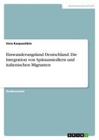 Vera Karpuschkin | Einwanderungsland Deutschland. Die Integration Von...