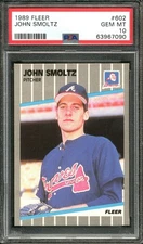 1989 FLEER #602 JOHN SMOLTZ RC BRAVES HOF PSA 10
