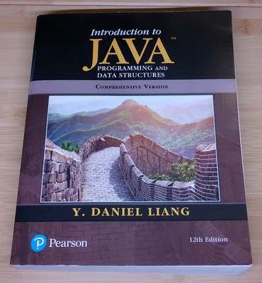 Introduction to Java Programming and Data Structures 12th Ed. by Y. Daniel Liang