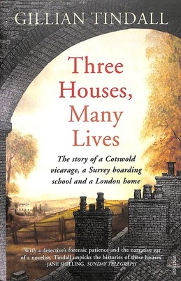 Three Houses, Many Lives by Tindall, Gillian