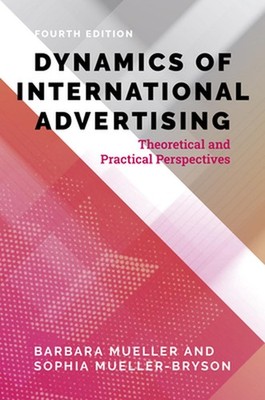 Dynamics of International Advertising: Theoretical and Practical Perspectives by