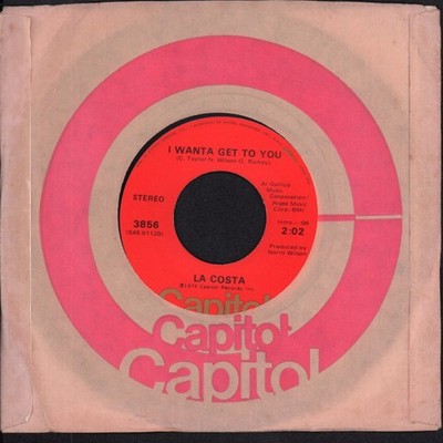 La Costa I Wanta Get To You 7'' Vinyl USA Capitol 1974 Inklusive Firmenhülle