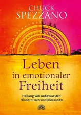 Leben in emotionaler Freiheit | Chuck Spezzano | Taschenbuch | Taschenbuch