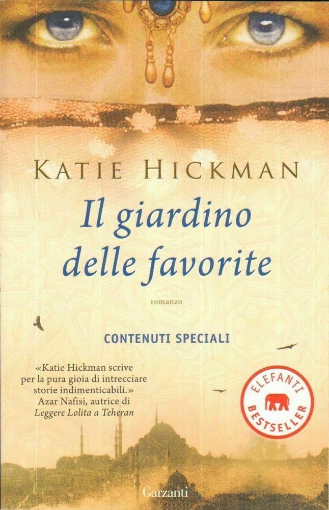 IL GIARDINO DELLE FAVORITE di Katie Hickman ed. Garzanti