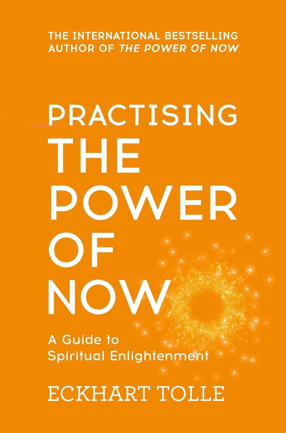 Practising Power Of Now Meditations, Exercises Core Teachings by Eckhart Tolle