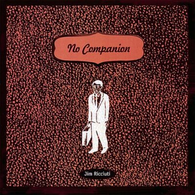 No Companion [Audio CD] Ricciuti, Jim