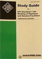AWS API-M:2008 STUDY GUIDE FOR API 1104 WELDING OF *Excellent Condition*