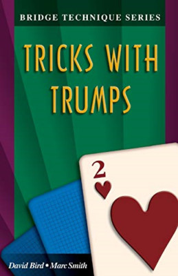 Tricks with Trumps (Bridge Technique Series) - Paperback NEW Bird, David 1 Dec 2