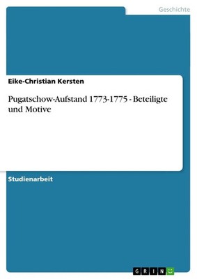 Eike-Christian Kersten | Pugatschow-Aufstand 1773-1775 - Beteiligte und Motive