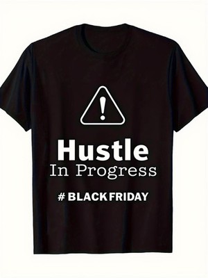 ' & Unisex Black Friday Hustle In Progress Graphic T-Shirt - Short Sleeve Crew