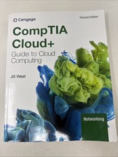 CompTIA Cloud+ Guide to Cloud Computing. 2nd Ed. *Small Spine Tear.