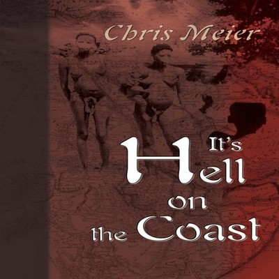 It's Hell on the Coast A True Story of Expatriate Life in Nigeria