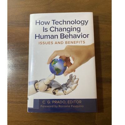 C. G. Prado How Technology Is Changing Human Behavior HC, Praeger
